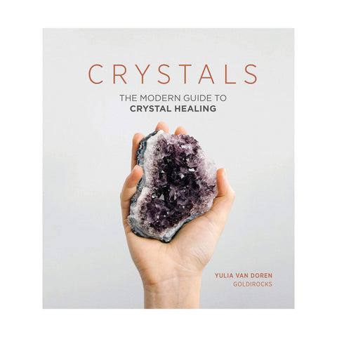 Image of Crystals: The Modern Guide to Crystal Healing, Hardcover